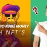 5 Ways to make money with NFT